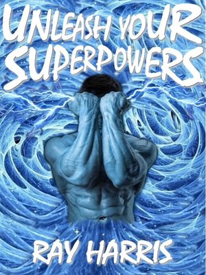 cover image of Unleash Your Superpowers!